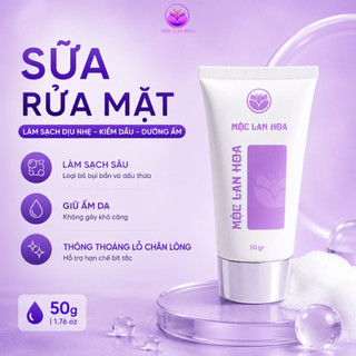 SỮA RỬA MẶT MỘC LAN HOA - Làm Sạch Dịu Nhẹ, Hỗ Trợ Kiềm Dầu, Dưỡng Ẩm Da