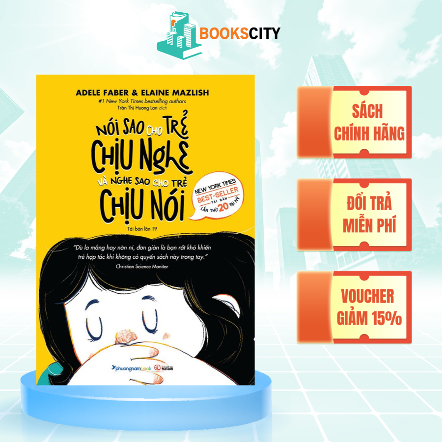 Sách - Nói Sao Cho Trẻ Chịu Nghe Và Nghe Sao Cho Trẻ Chịu Nói (Tái Bản) - PNB
