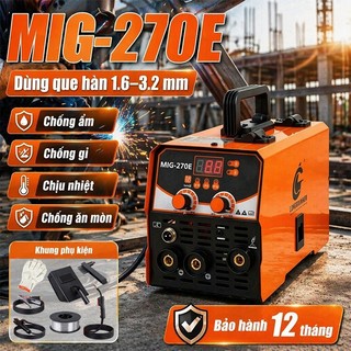 Máy hàn MIG-270E 2 trong 1 (MMA & MIG) cầm tay, hàn que 1.6-3.2mm, 220V, BH 12 tháng, kèm phụ kiện