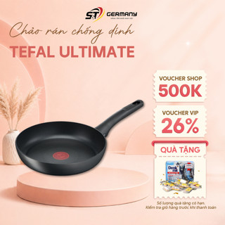 Chảo rán TEFAL Ultimate hàng nhập khẩu, chảo rán chống dính đáy từ HCM  GermanySnT