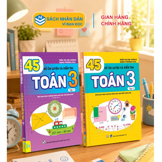 Sách - 45 Đề Ôn Luyện và Kiểm Tra Toán 3 - Biên soạn theo chương trình giáo mới - ndbooks