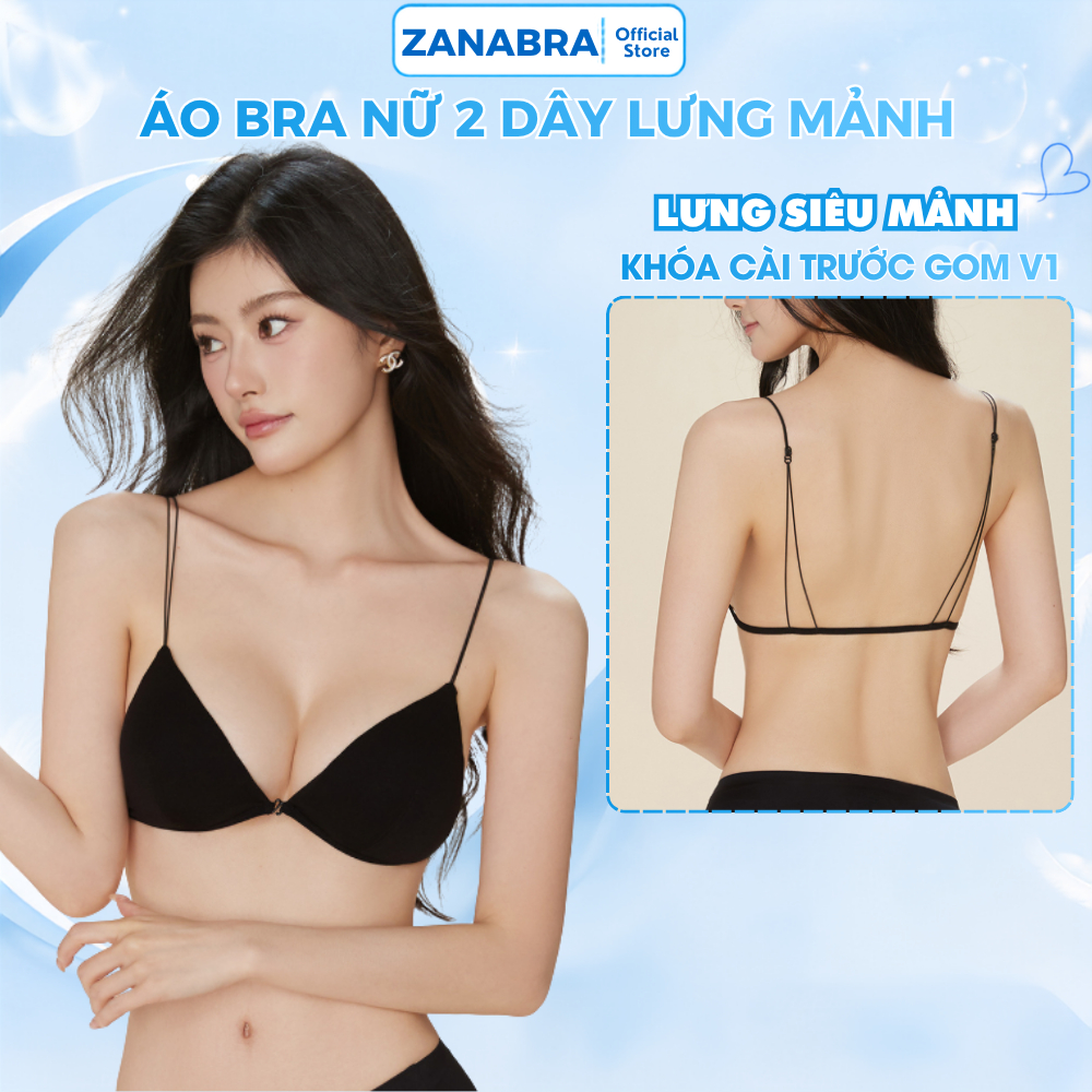Áo Bra 2 Dây, Áo Ngực Không Gọng Mút Mỏng Cài Trước, Bra Thun Co Dãn ZANABRA B2099