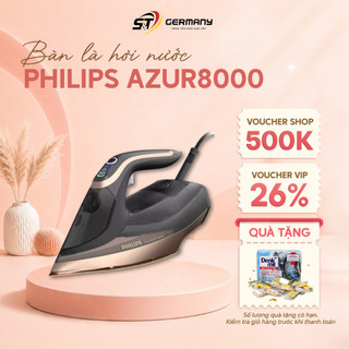 HCM Bàn là hơi nước Philips Azur 8000 DST8041/80 3000W, Bàn ủi hơi nước cao cấp hàng nhập khẩu GermanySNT
