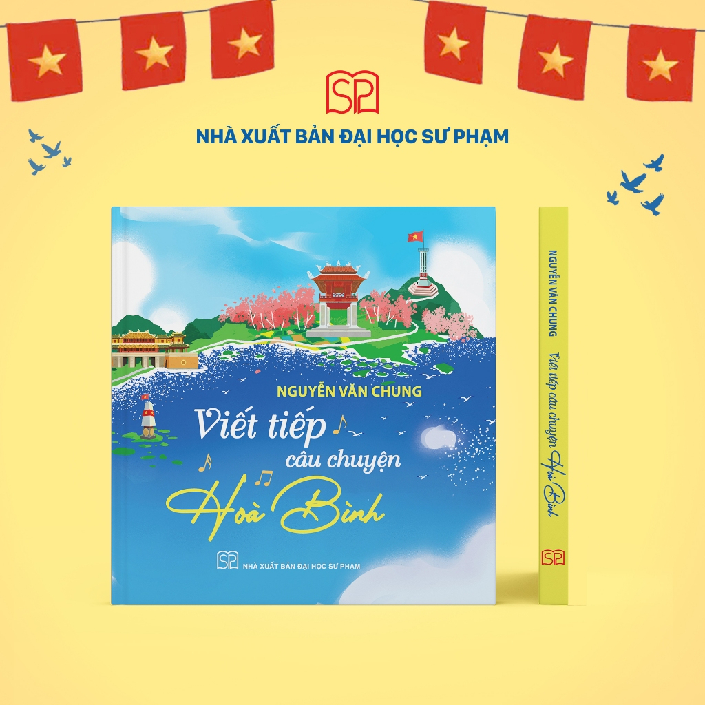 Sách - Viết Tiếp Câu Chuyện Hòa Bình - Nguyễn Văn Chung