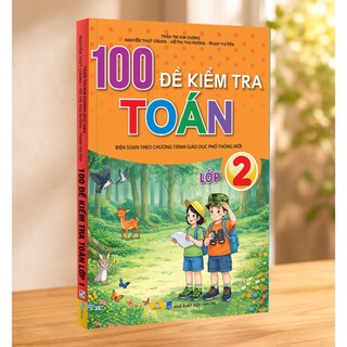 Sách - 100 Đề Kiểm Tra Toán 2 - Biên soạn theo chương trình GDPT mới - ndbooks