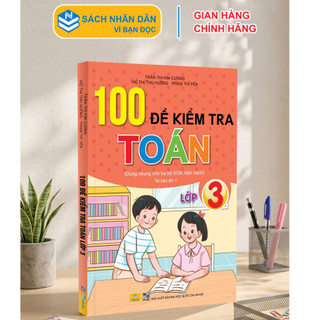 Sách - 100 Đề Kiểm Tra Toán Lớp 3 - Biên soạn theo chương trình GDPT mới - ndbooks