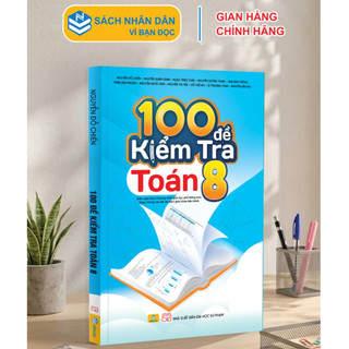 Sách - 100 Đề Kiểm Tra Toán 8 - Biên soạn theo chương trình GDPT mới - ndbooks