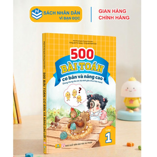 Sách - 500 Bài Toán Cơ Bản Và Nâng Cao Lớp 1 - Dùng chung cho các bộ sgk hiện hành - ndbooks