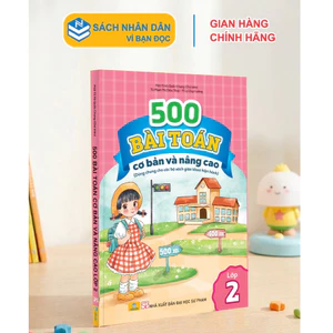 Sách - 500 Bài Toán Cơ Bản Và Nâng Cao Lớp 2 - Dùng Chung Cho Các Bộ SGK - ND