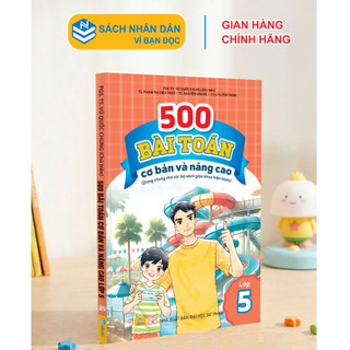 Sách - 500 Bài Toán Cơ Bản và Nâng Cao lớp 5 - Dùng chung cho các bộ SGK hiện hành - ndbooks