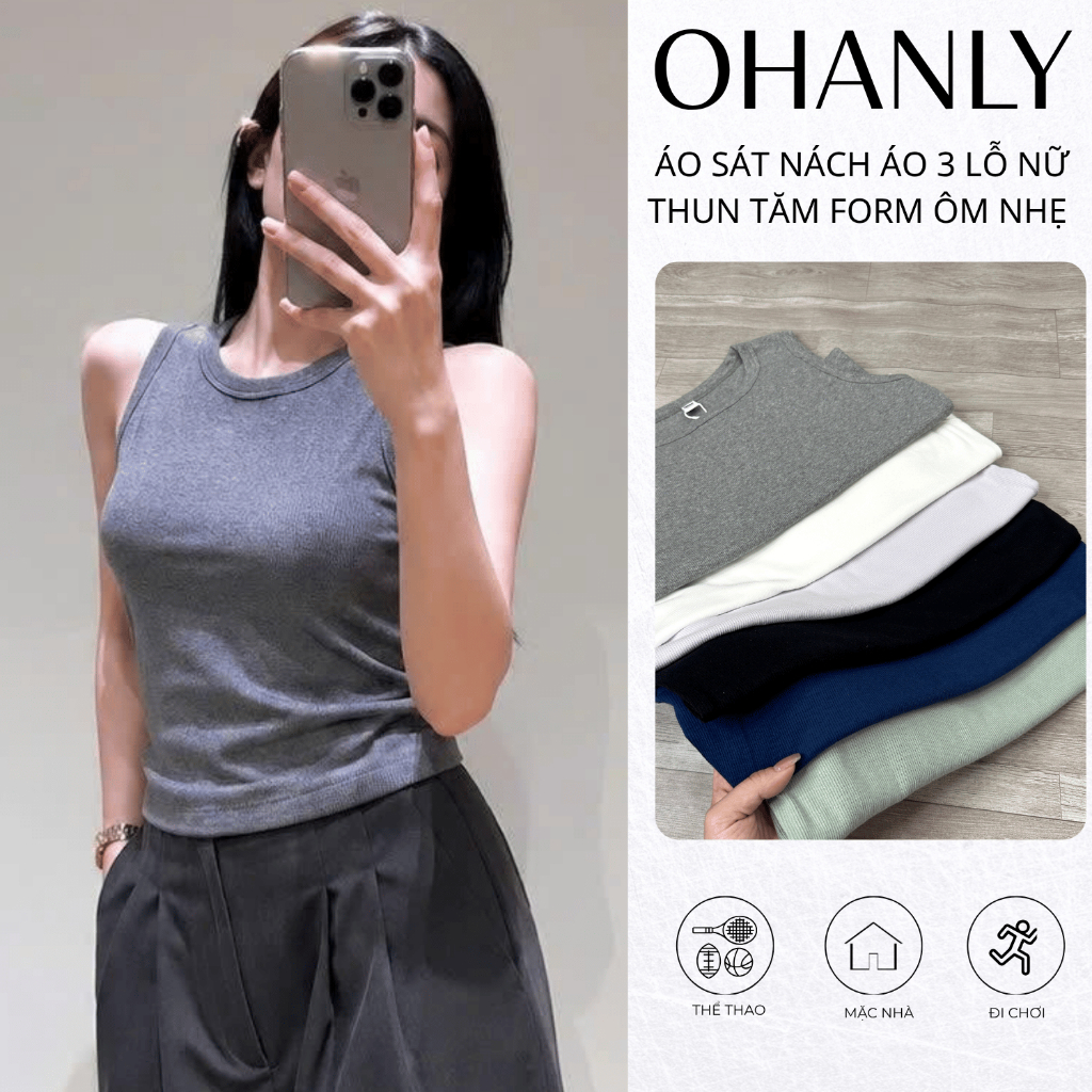 Áo Sát Nách Nữ Thun Gân Tăm Form Ôm Nhẹ Áo Ba Lỗ Nữ Basic 6 Màu Thời Trang OHANLY