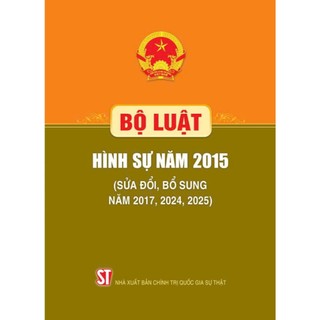 Bộ luật Hình sự năm 2015 (sửa đổi, bổ sung năm 2017, 2024, 2025)