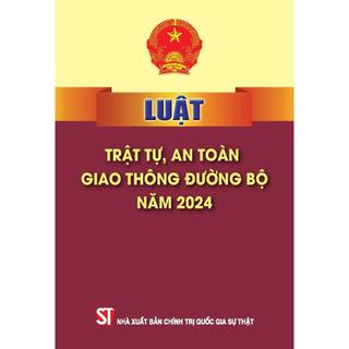 Luật Trật tự, an toàn giao thông đường bộ năm 2024