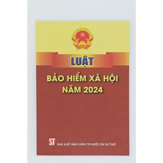 Luật Bảo hiểm xã hội năm 2024