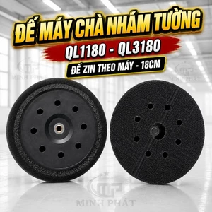 Đế Máy Chà Nhám Tường QL1180 QL3180 Minh Phát Đế Zin Theo Máy