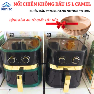 Nồi chiên không dầu CAMEL 15 LÍT , Nồi chiên không dầu cao cấp - Tặng 40 tờ giấy lót nồi