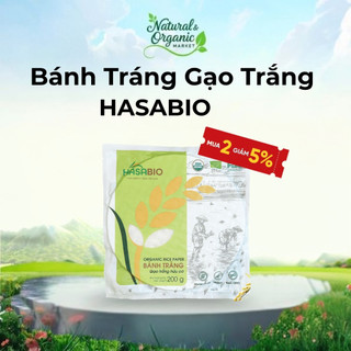 Bánh Tráng Gạo Trắng Hữu Cơ HASABIO 200g Chuẩn EU & USDA Organic Dinh Dưỡng Cuốn Gỏi Nem Chả Giò - Natural Market