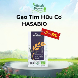 Gạo Tím Hữu Cơ HASABIO 1kg Chỉ Số Đường Huyết Thấp GI 48 Tốt Cho Người Tiểu Đường - Natural Market