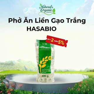 Phở Ăn Liền Gạo Trắng Hữu Cơ HASABIO 400g Chuẩn EU & USDA Organic Healthy, Không Mùi Chua - Natural Market