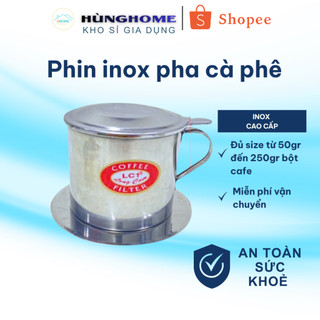 Phin cà phê inox nhiều size lưới gài Long Cam hàng loại I vỏ xanh cho các quán cafe, gia đình