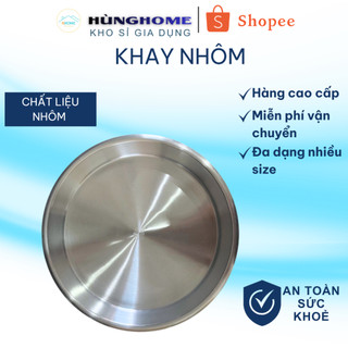 Khay Nhôm - Khay Tròn Nhôm - Xửng Nhôm tròn - mâm bơ nhôm tròn  đủ size 16 đến 72