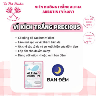 Viên bột trộn kem dưỡng da body Alpha Arbutin PRECIOUS SKIN Thái Lan - CÔ THƯ MARKET