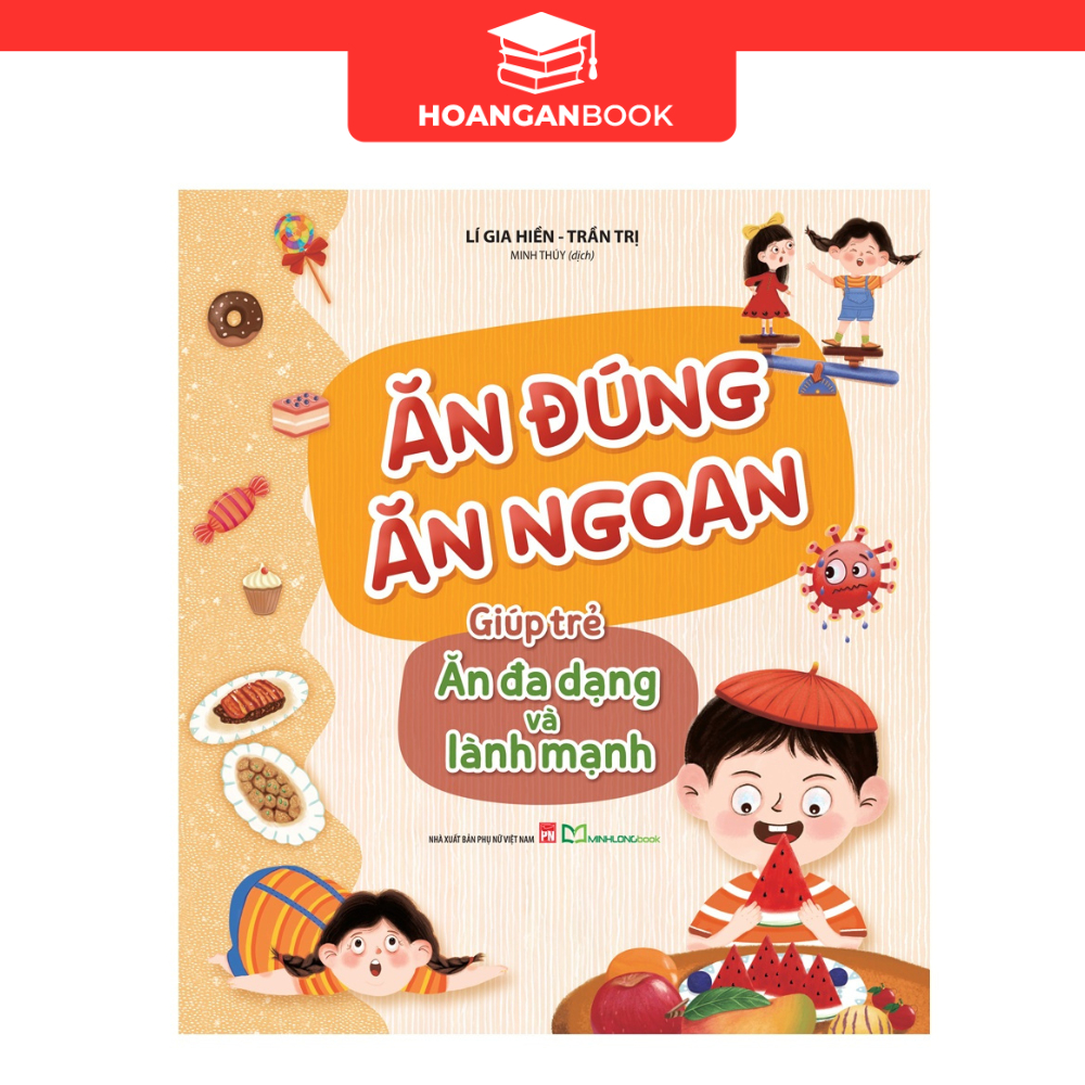 Sách: Ăn Đúng Ăn Ngoan - Giúp Trẻ Ăn Đa Dạng Và Lành Mạnh