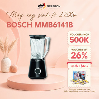 HCM Máy xay sinh tố Bosch MMB6141B công suất 1200W, máy xay đa năng hàng nhập khẩu GermanySnT 400063
