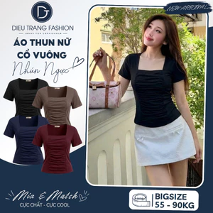 Áo Thun Nữ Cổ Vuông Nhún Ngực Chất Thun Borip Tôn Dáng Big Size 55-90Kg AT9126 Diệu Trang Fashion