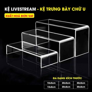 (Xuất hoá đơn VAT) COMBO 2 Kệ trưng bày, Kệ mica chữ U, Kệ mica trong suốt trưng bày sản phẩm Livestream