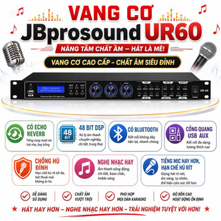 Vang Cơ JBprosound UR60, Có Echo Reveb , 48 Bit DSP Có Bluetooth, Cổng Quang Usb Aux Chống Hú Đỉnh, Nghe Nhạc Hay