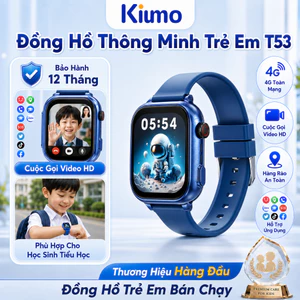 【T53】Kiumo Đồng Hồ Thông Minh Trẻ Em 4G GPS Chính Xác Gọi Video HD Chống Nước Màn Hình IPS HD Pin 750mAh