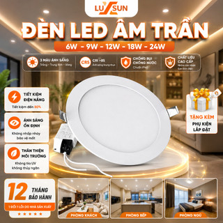Đèn LED Âm Trần Siêu Mỏng 6W 9W 12W 18W 24W | Đèn Trần Thạch Cao 3 Màu Ánh Sáng Tiết Kiệm Điện | Phòng Khách Phòng Bếp