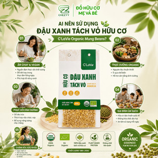 Đậu xanh hữu cơ C'Lavie thuần chủng, không biến đổi gen dùng nấu chè, cháo, làm sữa hạt..
