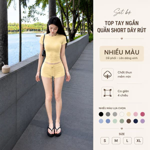 B668 [DEAL MỞ BÁN] SET Bộ Tay Ngắn Quần Short Dây Rút Nhiều Màu Chất Thun Mềm Mịn Co Giãn 4 Chiều Nhiều Màu Size S M L