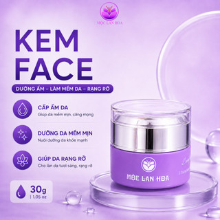 KEM FACE DƯỠNG SÁNG MỘC LAN HOA - Dưỡng Ẩm, Hỗ Trợ Làm Đều Màu Da