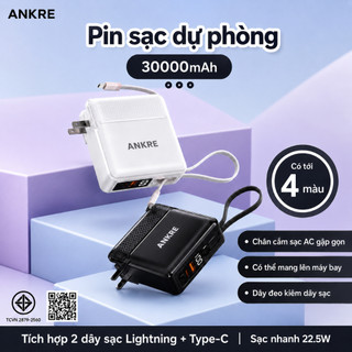 Pin Sạc Dự Phòng ANKRE 30000mAh Sạc Nhanh 22.5W PD20W, Tích Hợp 2 Dây Sạc, Chân Cắm Gập, Màn Hình LED, Sạc 3 Thiết Bị