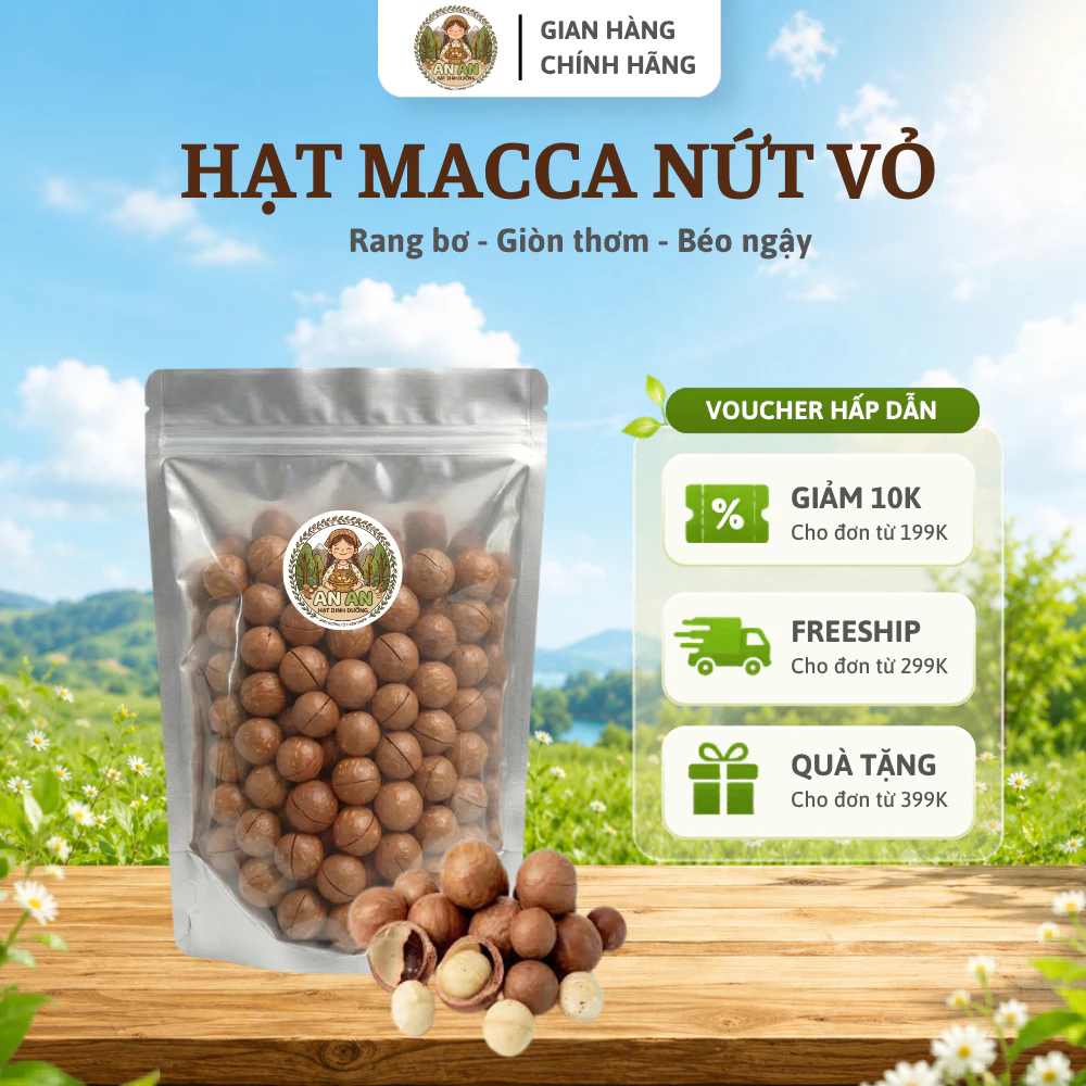 Hạt Macca Nứt Vỏ Hạt Dinh Dưỡng An An - Rang Bơ Giòn Thơm, Béo Ngậy Tự Nhiên, Giàu Dinh Dưỡng