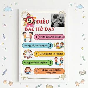 Decal bồi fomex - ép plastic TRANH 5 ĐIỀU BÁC HỒ DẠY, trang trí lớp kích thước 30*40
