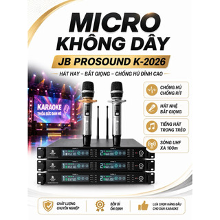 Micro Không Dây JB Prosound K-2026 Chống Hú Chống Rít, Hát Nhẹ Bắt Giọng, Tiếng Hát Trong Trẻo, 2 Míc Sóng UHF Xa 100m