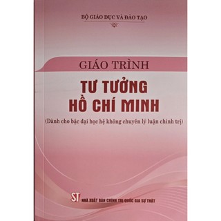 Giáo trình Tư tưởng Hồ Chí Minh (Dành cho bậc đại học hệ không chuyên lý luận chính trị)