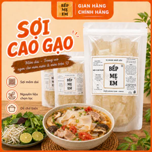 Sợi Cao Gạo Bếp Mẹ Em - Sợi Siêu To - Sợi Mềm - Nhai Sần Sật / Ăn Nấu & Trộn & Nước & Lẩu cực ngon cực cuốn