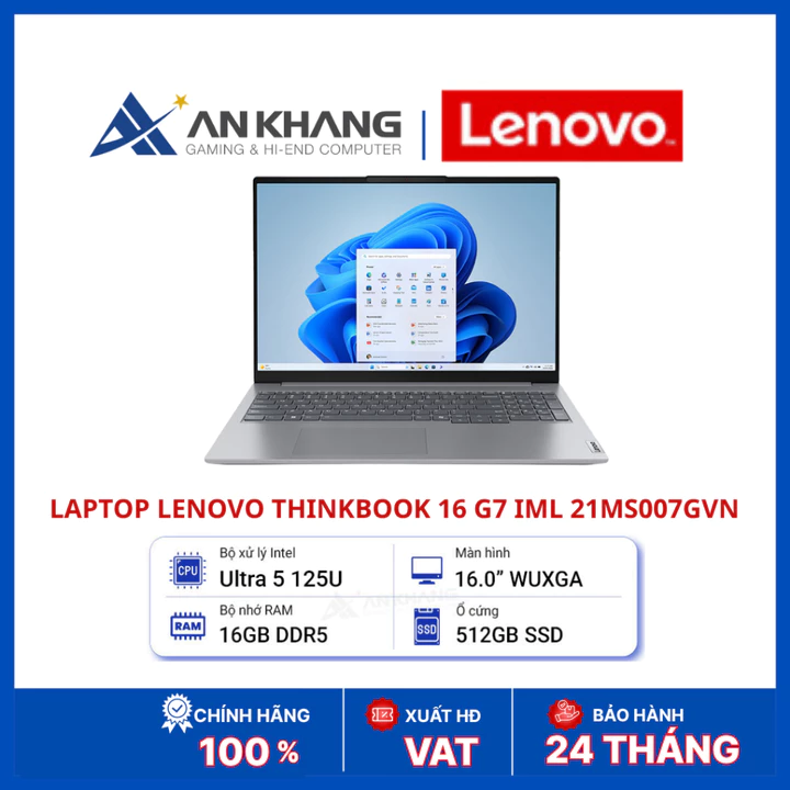 Laptop Lenovo ThinkBook 16 G7 IML 21MS007GVN | Ultra 5 125U | RAM 16GB DDR5 | SSD 512GB PCIe 4.0 | 16 Inch WUXGA | Win11