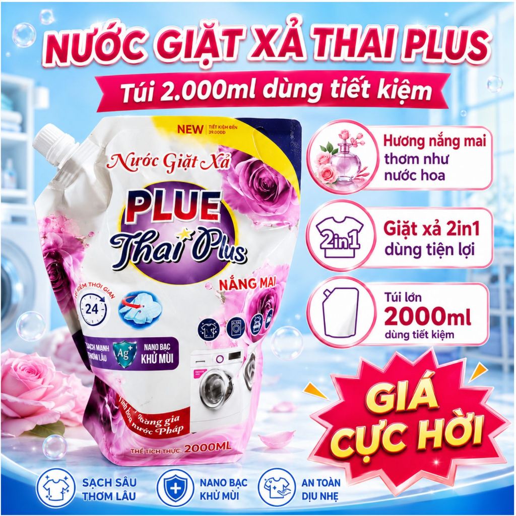 Sale Sốc - ComBo 2 Túi nước giặt Thai Plus túi lớn 2000ml, đậm đặc, thơm dai Hương nắng mai