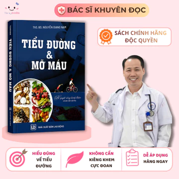 Sách Tiểu Đường & Mỡ Máu–Hiểu Đúng Bệnh, Ăn Uống & Sinh Hoạt Khoa Học