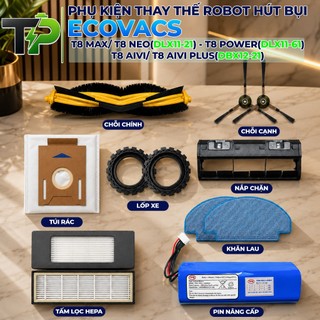 PHỤ KIỆN ROBOT THAY THẾ ECOVACS T8AIVI, T8MAX, N8 PRO, KHĂN LAU, CHỔI CẠNH, BỘ LỌC HEPA, CHỔI LĂN CHÍNH,TÚI ĐỰNG BỤI