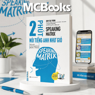 Sách - Speaking Matrix – 2 phút nói tiếng Anh như gió Mcbooks