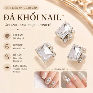 ĐÁ KHỐI NAIL CAO CẤP – CHARM ĐÍNH MÓNG VUÔNG SANG TRỌNG, BẮT SÁNG CỰC ĐẸP NU5