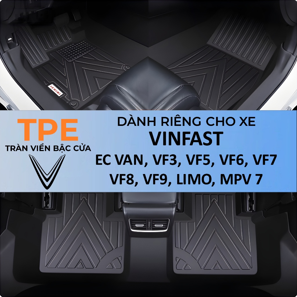 Thảm lót sàn Limo Green, VF3, VF5, VF6, VF7, VF8, VF9, EC Van tràn viền bậc cửa TPE, bao trọn thành xe ICHINI