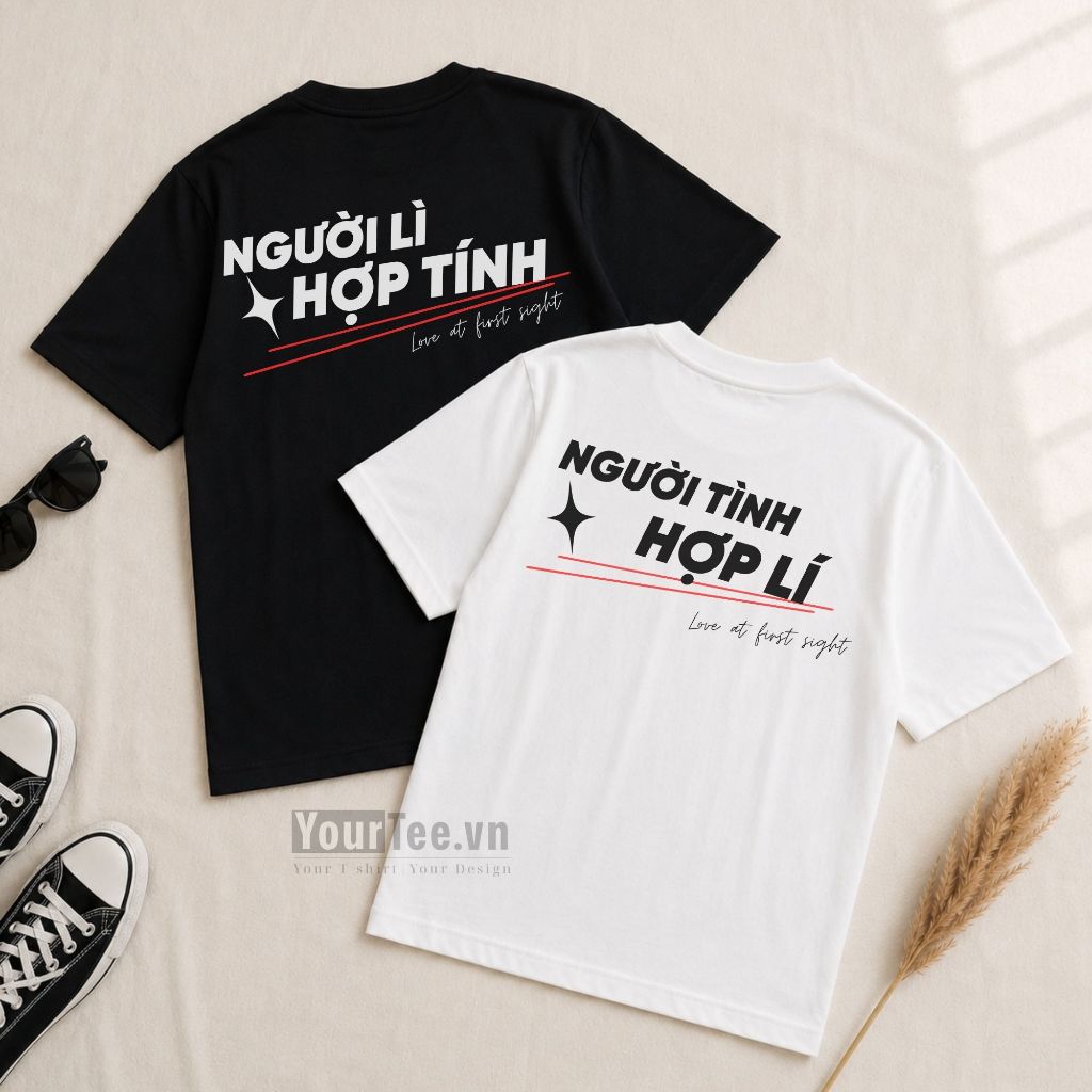 [ÁO IN THEO YÊU CẦU] Áo Thun In Chữ Người Lì / Người Tình Hợp Lý, Trend Giới Trẻ Viral, Hình In Lưng Nổi Bật - YTHL10